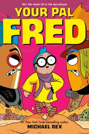 Your Pal Fred: A Graphic Novel de Michael Rex