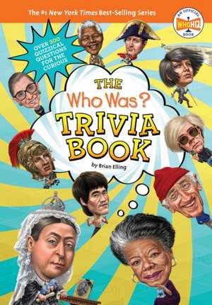 The Who Was? Trivia Book de Brian Elling