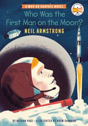 Who Was the First Man on the Moon?: Neil Armstrong de Nathan Page