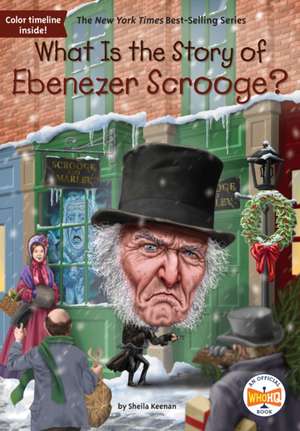 What Is the Story of Ebenezer Scrooge? de Sheila Keenan