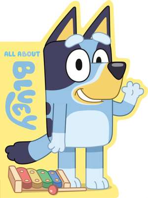 All about Bluey de Penguin Young Readers Licenses