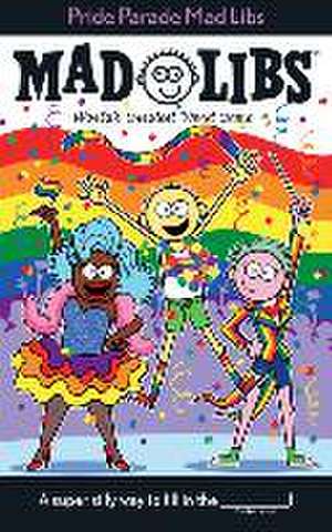 Pride Parade Mad Libs de Brandon T Snider