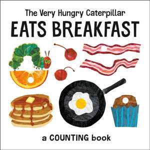 The Very Hungry Caterpillar Eats Breakfast de Eric Carle