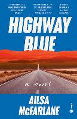 Highway Blue de Ailsa McFarlane