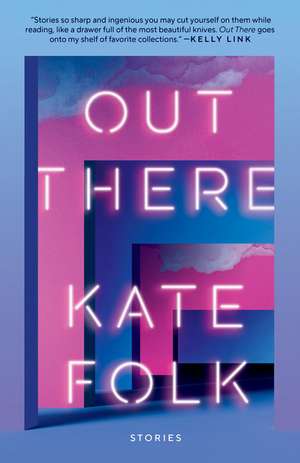 Out There de Kate Folk