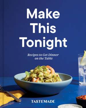 Tastemade: Make This Tonight