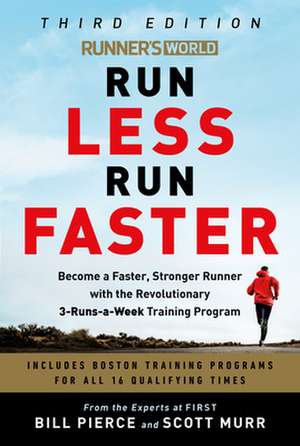 Runner's World Run Less Run Faster de Bill Pierce