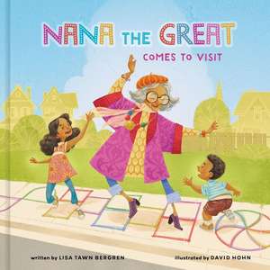 Nana the Great Comes to Visit de Lisa Tawn Bergren