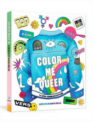 Color Me Queer: The LGBTQ+ Coloring and Activity Book de Potter Gift