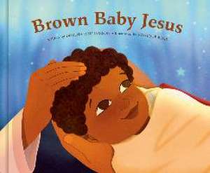 Brown Baby Jesus de Dorena Williamson