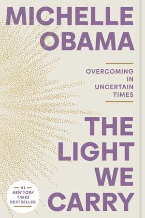 The Light We Carry de Michelle Obama