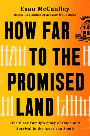 How Far to the Promised Land de Esau Mccaulley