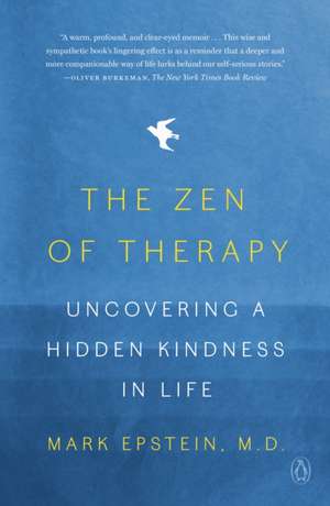 The Zen of Therapy de Mark Epstein