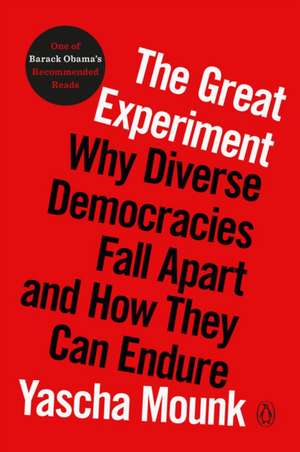 The Great Experiment de Yascha Mounk