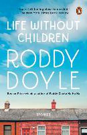 Life Without Children de Roddy Doyle