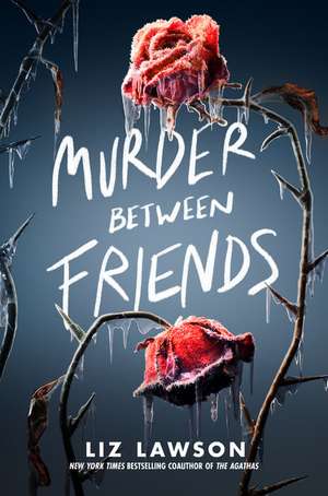 Murder Between Friends de Liz Lawson