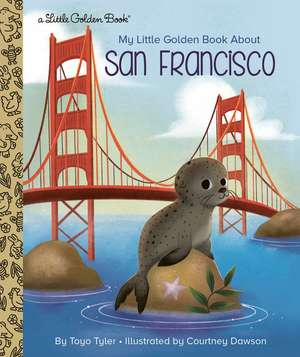 My Little Golden Book about San Francisco de Toyo Tyler