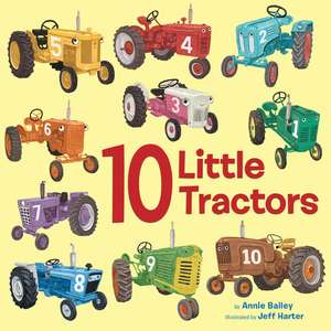 10 Little Tractors de Annie Bailey