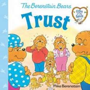 Trust (Berenstain Bears Gifts of the Spirit) de Mike Berenstain