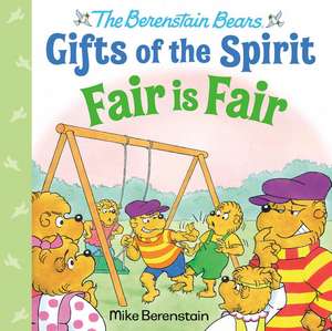 Fair Is Fair (Berenstain Bears Gifts of the Spirit) de Mike Berenstain