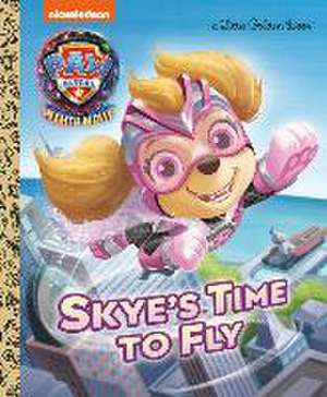 Skye's Time to Fly (Paw Patrol: The Mighty Movie) de Elle Stephens