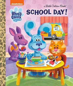 School Day! (Blue's Clues & You) de Lauren Clauss