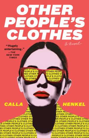 Other People's Clothes de Calla Henkel