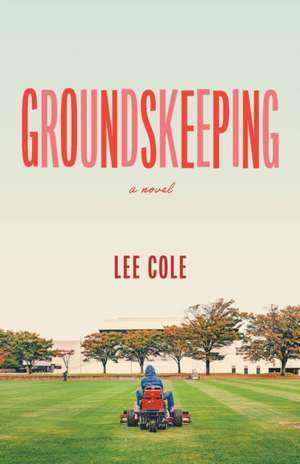 Groundskeeping de Lee Cole