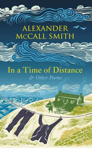 In a Time of Distance: And Other Poems de Alexander McCall Smith