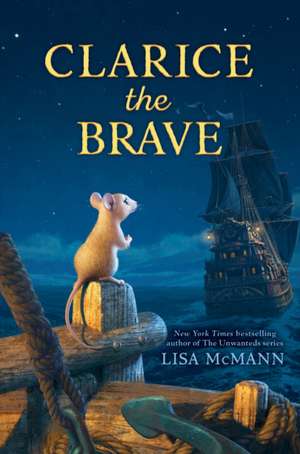 Clarice the Brave de Lisa McMann