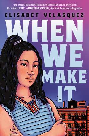 When We Make It de Elisabet Velasquez