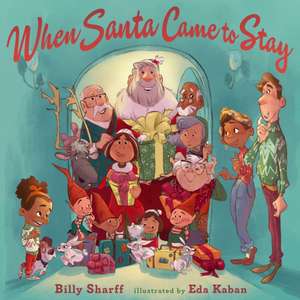 When Santa Came to Stay de Billy Sharff