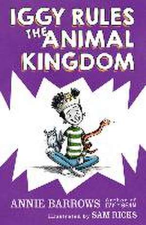 Iggy Rules the Animal Kingdom de Annie Barrows