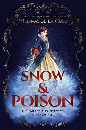 Snow & Poison de Melissa de La Cruz