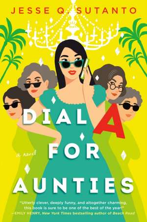 Dial A for Aunties de Jesse Q Sutanto