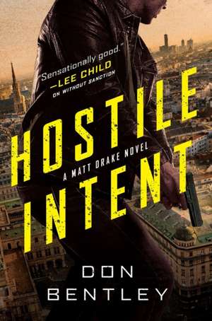 Hostile Intent de Don Bentley