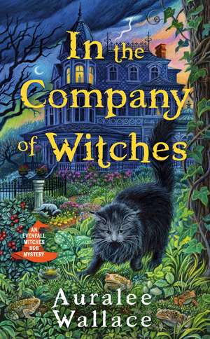 In the Company of Witches de Auralee Wallace