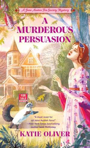 A Murderous Persuasion de Katie Oliver