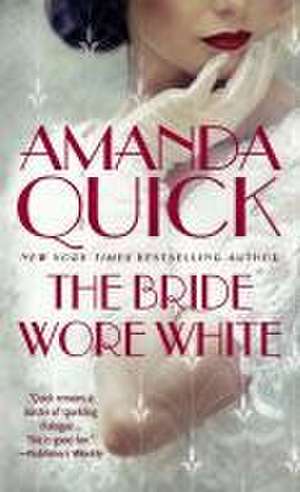 The Bride Wore White de Amanda Quick