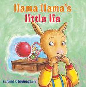 Llama Llama's Little Lie de Anna Dewdney