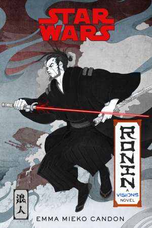 Star Wars Visions: Ronin de Emma Mieko Candon