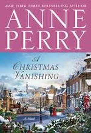 A Christmas Vanishing de Anne Perry