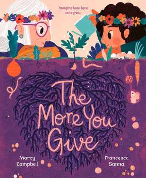 Campbell, M: More You Give de Francesca Sanna