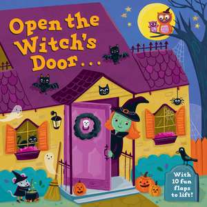 Open the Witch's Door: A Halloween Lift-The-Flap Book de Random House