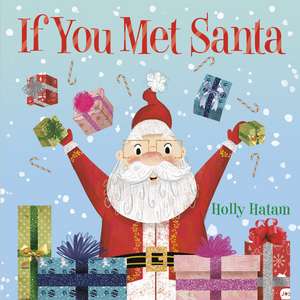 If You Met Santa de Holly Hatam