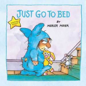 Just Go to Bed (Little Critter) de Mercer Mayer