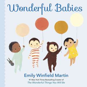 Wonderful Babies de Emily Winfield Martin