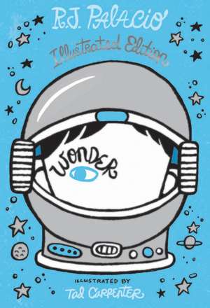 Wonder: Illustrated Edition de R. J. Palacio