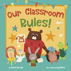 Our Classroom Rules! de Jay Fleck