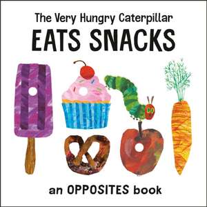 The Very Hungry Caterpillar Eats Snacks de Eric Carle